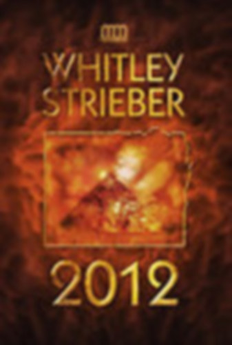 Whitley Strieber - 2012 H�BOR� A LELKEK�RT - Metropolis K�nyvek