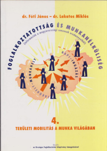 Dr. Fti Jnos- Dr. Lakatos Mikls - Foglalkoztatottsg s munkanlklisg 4. (Terleti mobilits a munka vilgban)