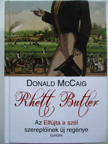 Donald McCaig - Rhett Butler