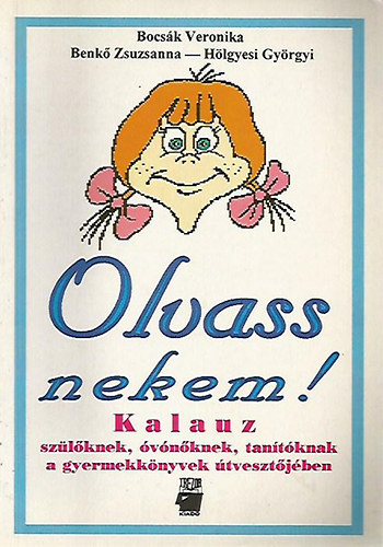 Bocs�k V.- Benk� Zs.- H�lgyesi Gy. - Olvass nekem!