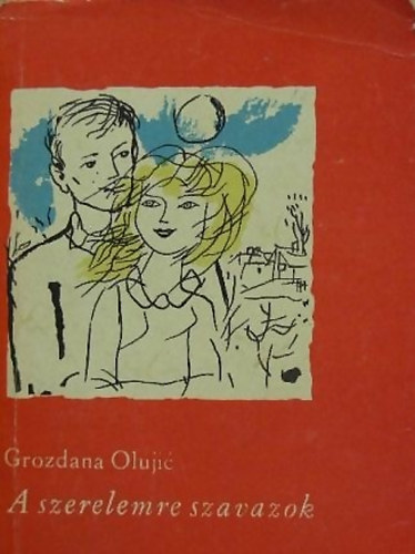 Grozdana Olujic - A szerelemre szavazok