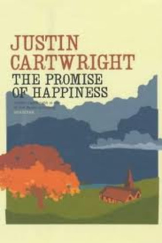 Justin Cartwright - The Promise of Happiness