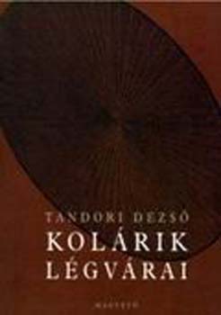 Tandori Dezs - Kolrik lgvrai