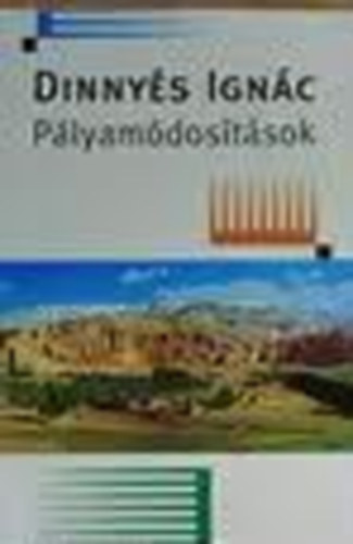 Dinny�s Ign�c - P�lyam�dos�t�sok