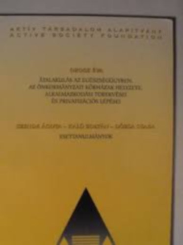 Orosz �va - �talakul�s az eg�szs�g�gyben: az �nkorm�nyzati k�rh�zak helyzete alkalmazkod�si t�rekv�sei �s privatiz�ci�s l�p�sei