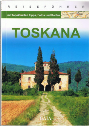 Gottfried Aigner - Toskana - Gaia Reisef�hrer