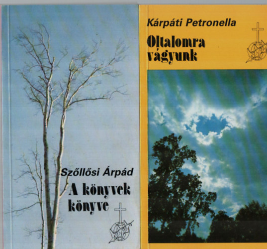 Szllsi rpd Krpti Petronella - 2 db Keresztyn a vilgba egytt: A knyvek knyve, Oltalomra vgyunk.