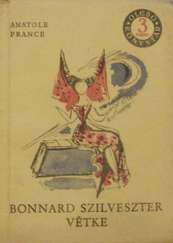 Anatole France - Bonnard Szilveszter vtke