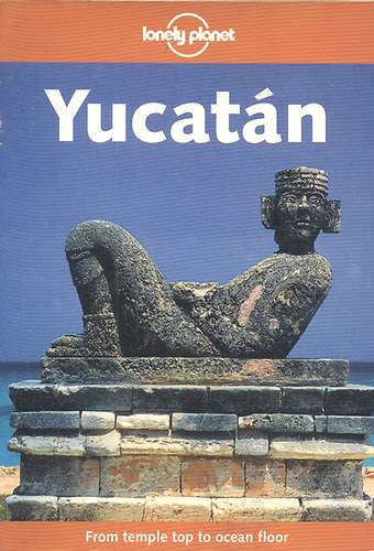 Scott Doggett - Yucatn (Lonely Planet)
