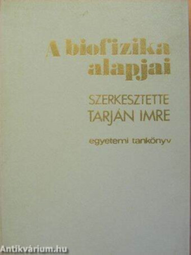 Ront Gyrgyi; Tarjn Imre - A biofizika alapjai (Ront-Tarjn)