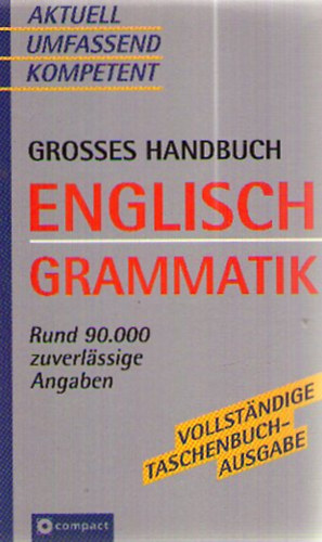 Compact Großes Handbuch Englisch Grammatik - Rund 90.000 zuverlässige Angaben