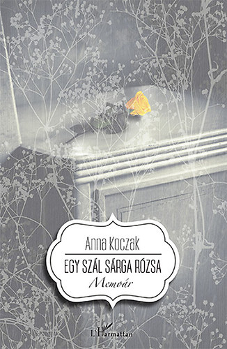 Anna Koczak - Egy szl srga rzsa