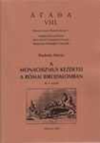 Puskely M�ria - A monachizmus kezdetei a R�mai Birodalomban III-V. sz�zad