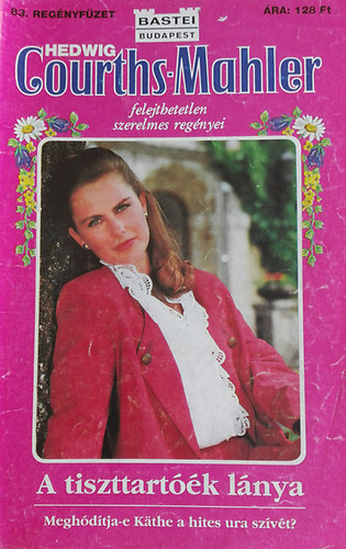 Hedwig Courths-Mahler - A tiszttart��k l�nya