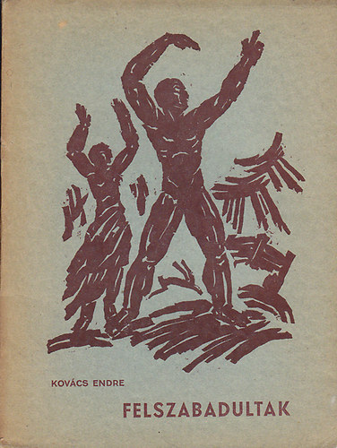 Kov�cs Endre - Felszabadultak