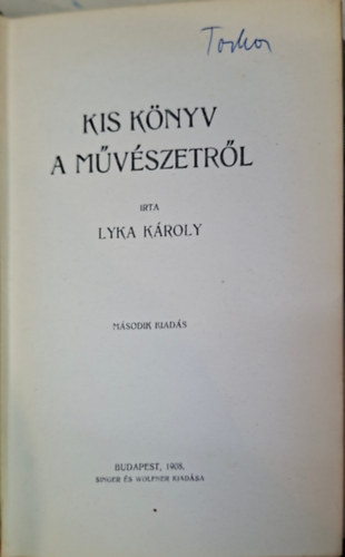 Lyka K�roly - Kis k�nyv a m�v�szetr�l - m�sodik kiad�s