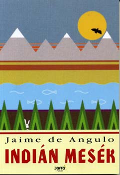 Jaime de Angulo - Indin mesk