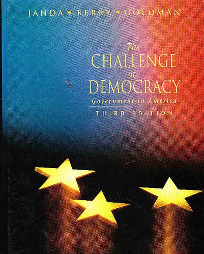 Janda-Berry-Goldman - The Challenge of Democracy (Government in America)