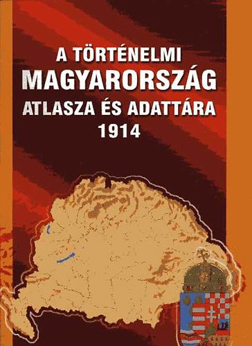 Talma K�nyvkiad� - A t�rt�nelmi Magyarorsz�g atlasza �s adatt�ra 1914