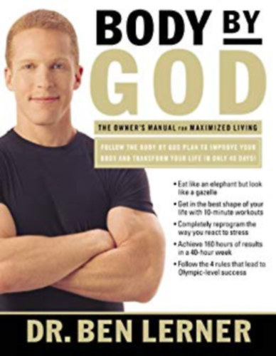 Dr. Ben Lerner - Body by God: The Owner's Manual for Maximized Living