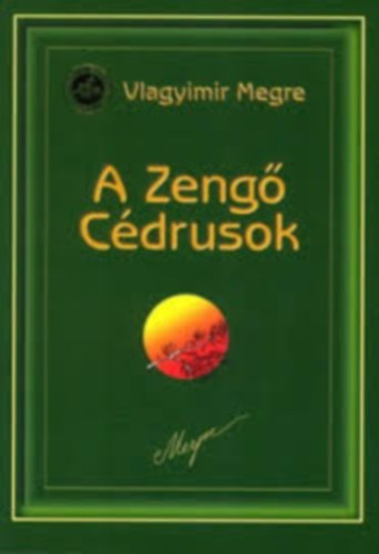 Vlagyimir Megre - A Zeng Cdrusok