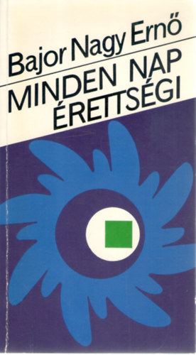 Bajor Nagy Ern� - Minden nap �retts�gi