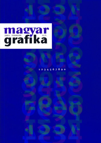 Faludi Viktria  (Szerk.) - Magyar Grafika 2005. februr IL/1.