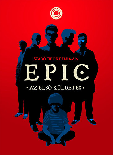 Szab Tibor Benjmin - EPIC 1. - Az els kldets