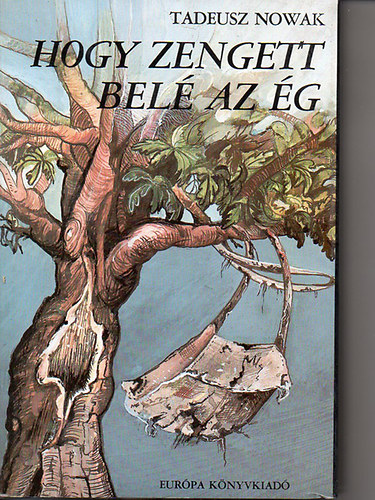 Tadeusz Nowak - Hogy zengett bel� az �g