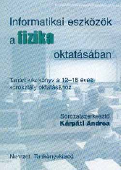 Fz Attila Lszl (szerk.) - Informatikai eszkzk a fizika oktatsban