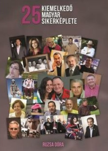 Ruzsa D�ra - 25 kiemelked� magyar sikerk�plete