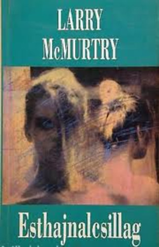 Larry McMurtry - Esthajnalcsillag