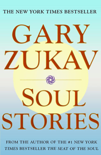 Gary Zukav - Soul Stories