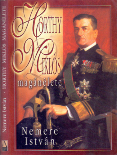 Nemere István - Horthy Miklós magánélete