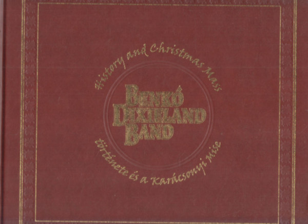 Petrnyi Judit - A Benk Dixieland Band trtnete s a Karcsonyi mise / History and Christmas Mass