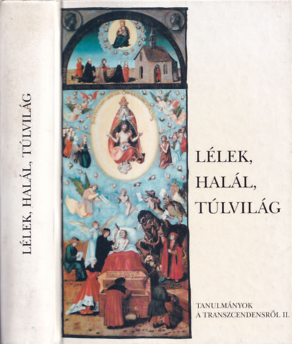 Pócs Éva (szerk.) - Lélek, halál, túlvilág - Vallásetnológiai fogalmak tudományközi megközelítésben - (Tanulmányok a transzcendensről II.)