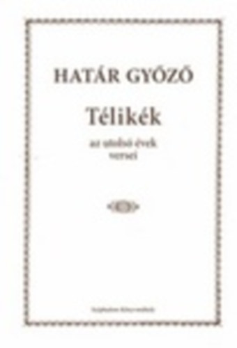 Hatr Gyz - Tlikk - Az utols vek versei