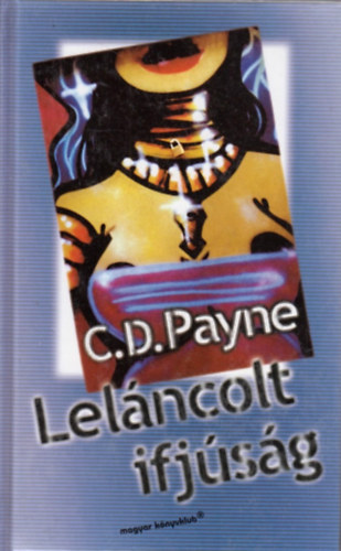 C.D. Payne - Lel�ncolt ifj�s�g