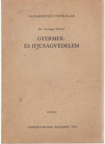 Dr. Várnagy Elemér - Gyermek-és ifjúságvédelem