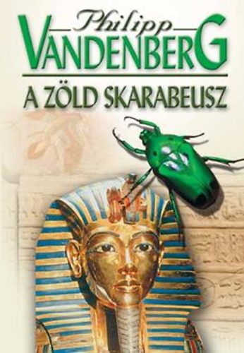 Philipp Vandenberg - A zld skarabeusz