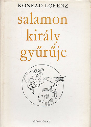 Konrad Lorenz - Salamon kir�ly gy�r�je