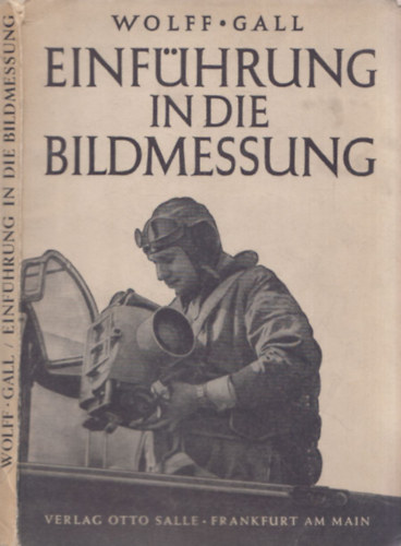 Heinrich Gall Georg Wolff - Einfhrung in die Bildmessung