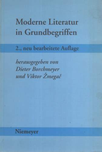 Viktor �megac  (Hrsg.) Dieter Borchmeyer (Hrsg.) - Moderne Literatur in Grundbegriffen