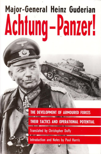 Heinz Guderian - Achtung - Panzer! The Development of Tank Warfare