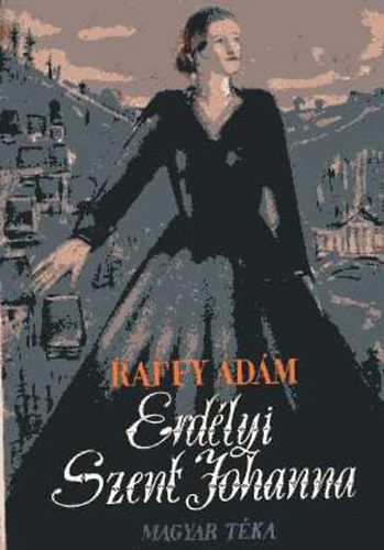 Raffy �d�m - Erd�lyi Szent Johanna