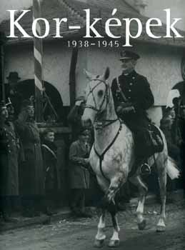Kor-k�pek 1938-1945