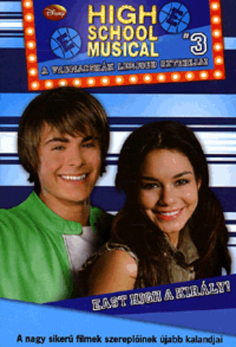Catherine Hapka - East High a király! (High School Musical 3.) - (A Vadmacskák legjobb sztorijai)