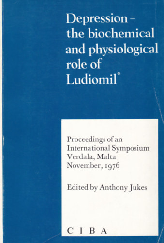Anthony Jukes - Depression - the biochemical and physiological role of Ludiomil - Proceedings of an International Symposium Verdala, Malta November, 1976