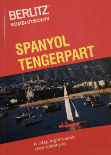 Welcome Idegenforgalmi Kiad� - Spanyol tengerpart (Berlitz)