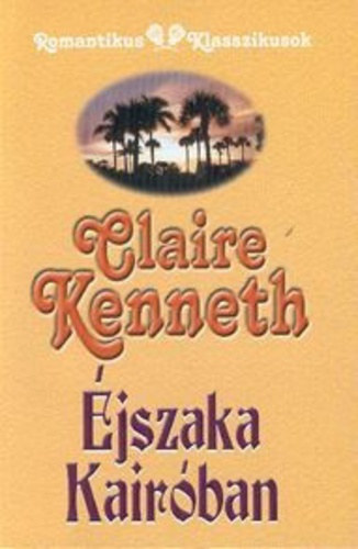 Claire Kenneth - Éjszaka Kairóban